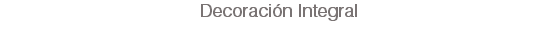 Decoración Integral